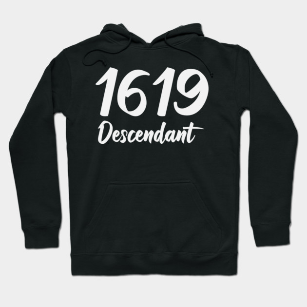1619 Descendant Black History Hoodie by UrbanLifeApparel
