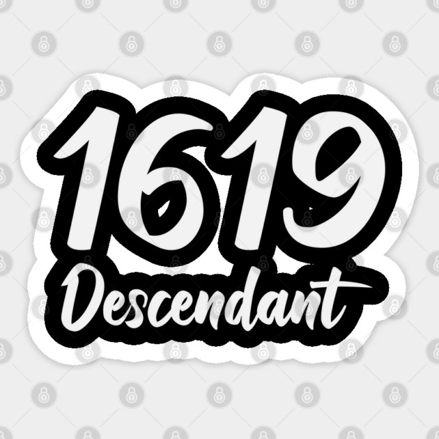 1619 Descendant Black History Sticker by UrbanLifeApparel