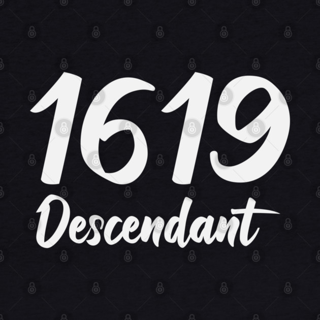 1619 Descendant Black History by UrbanLifeApparel