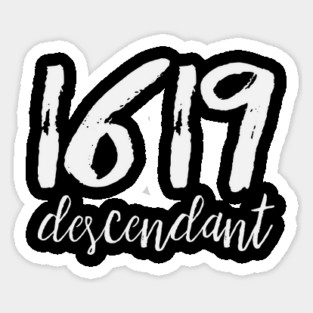 1619 Descendant Black History African Ancestors Magnet