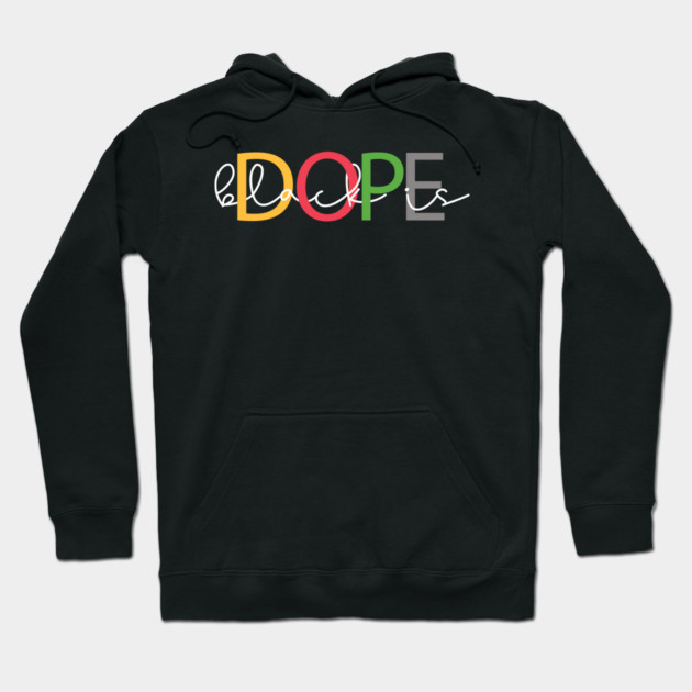 Black Is Dope Hoodie by UrbanLifeApparel