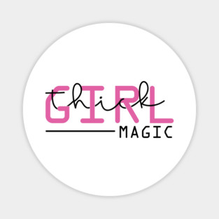 Thick girl magic Magnet