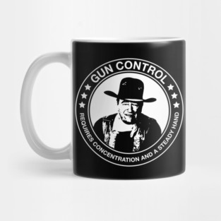 John Wayne - Gun Control - Requires Concentration and a Steady Hand Mug