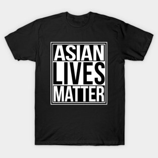 Asian Live Matter T-Shirt