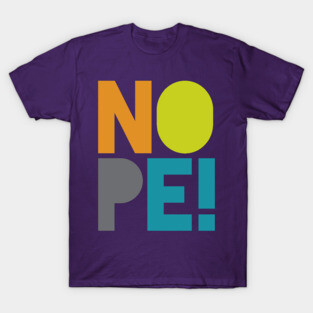 NOPE T-Shirt