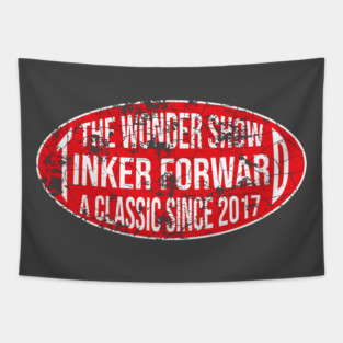 Tinker Forward A Classic Since 2017! Tapestry