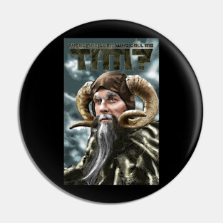 There are some who call me...Tim? Pin
