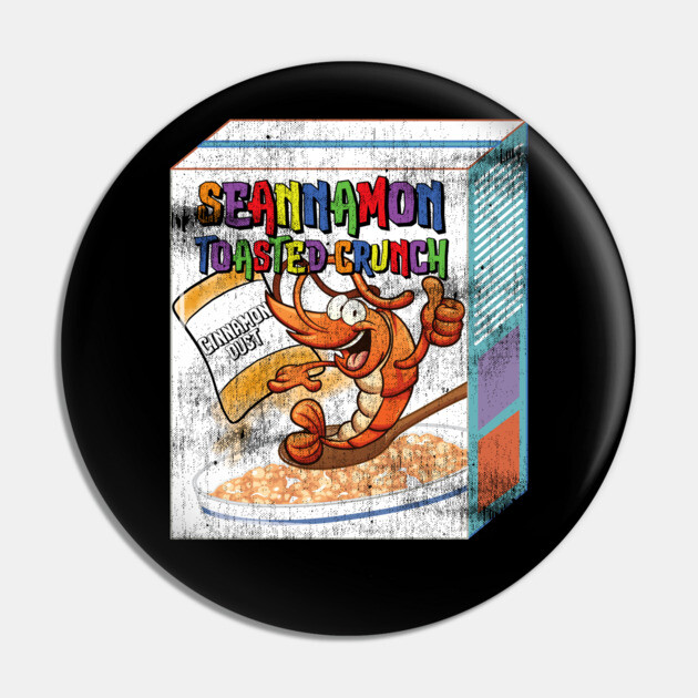 Cinnamon Shrimp Tail Seannamon Toasted Crunch Pin by belownormal