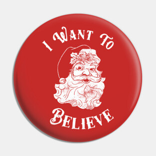 I Want To Believe Santa Pin