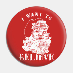 I Want To Believe Pin