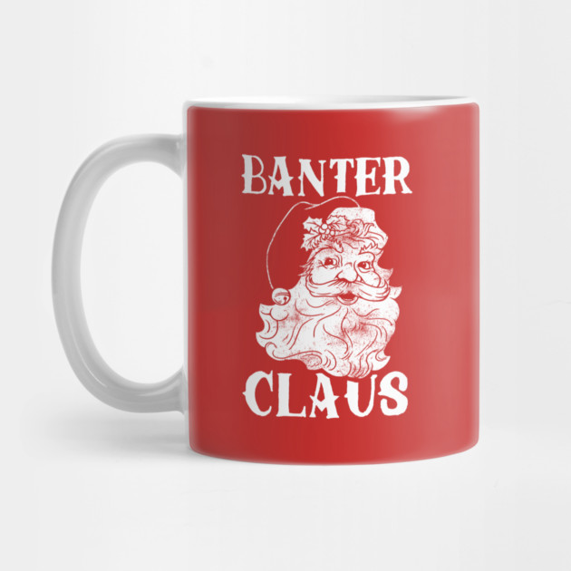Banter Claus by dumbshirts