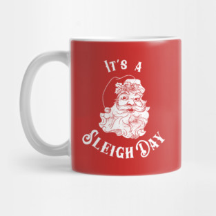 It's A Sleigh Day Mug
