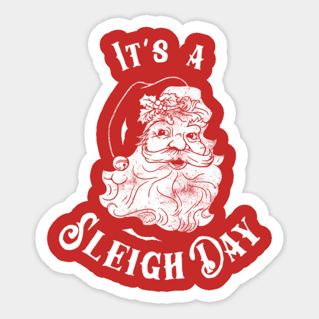 It's A Sleigh Day Magnet by dumbshirts