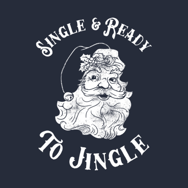 Single And Read To Jingle by dumbshirts