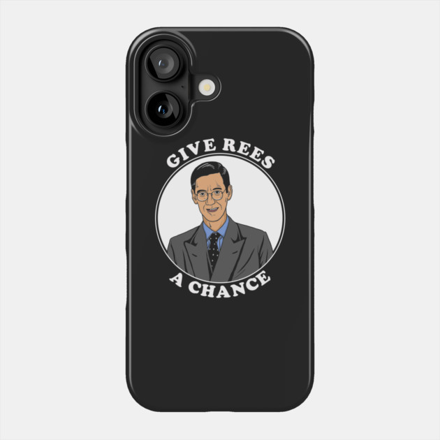 Give Rees A Chance Phone Case by dumbshirts