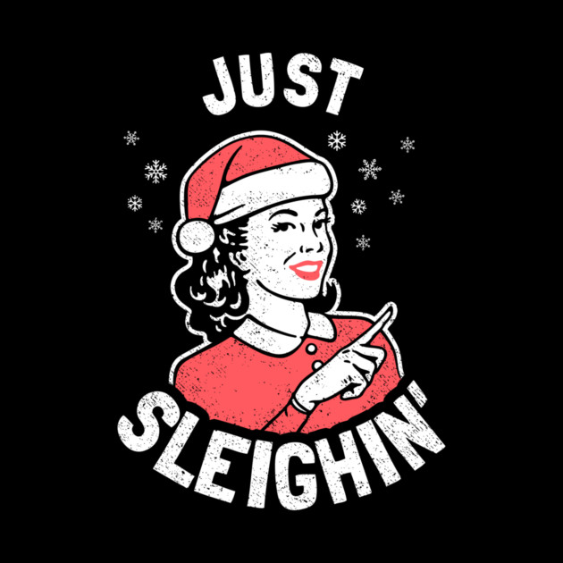 Just Sleighin' by dumbshirts