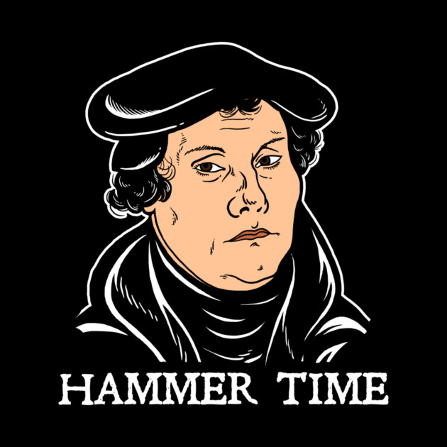 Martin Luther Hammer Time by dumbshirts
