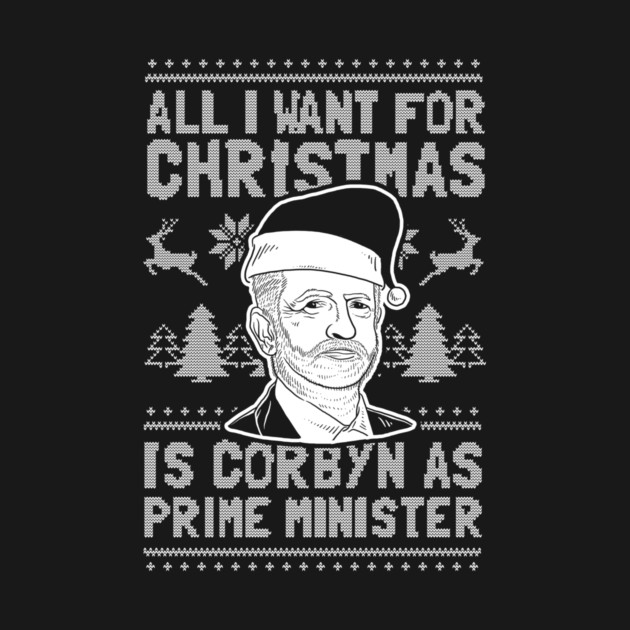 All I Want For Christmas Is Corbyn As Prime Minister by dumbshirts