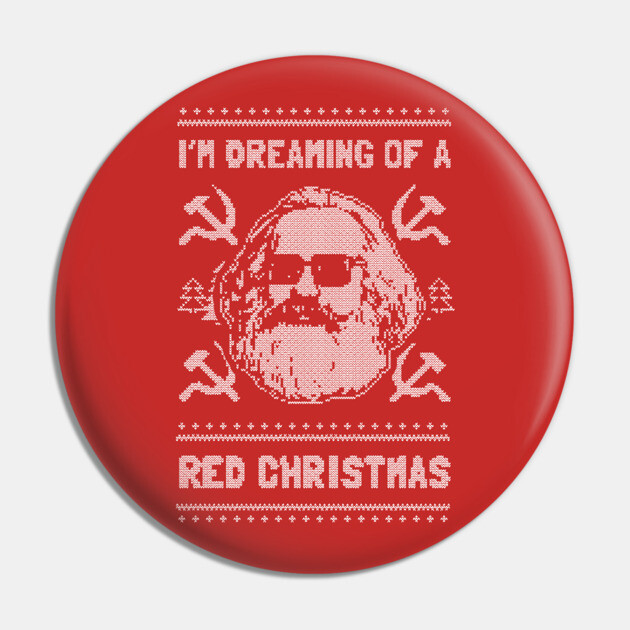 I'm Dreaming Of A Red Christmas Pin by dumbshirts