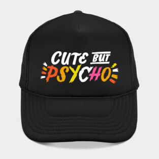 Cute but Psycho Hat