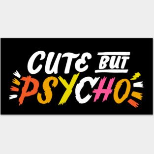 Cute but Psycho Posters and Art