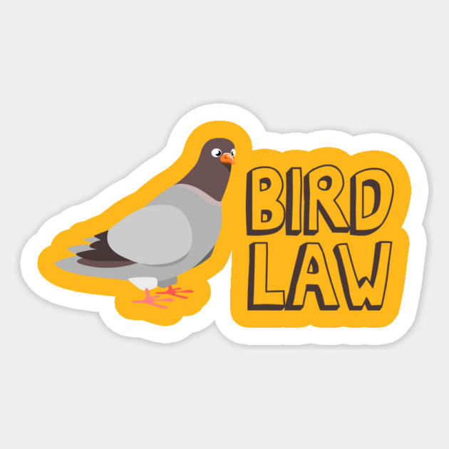 Bird Law Sticker by Nonstop Shirts