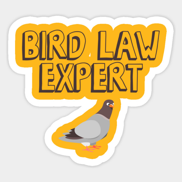 Bird Law Expert Sticker by Nonstop Shirts