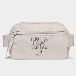 Trust Me, I Know Bird Law Bag