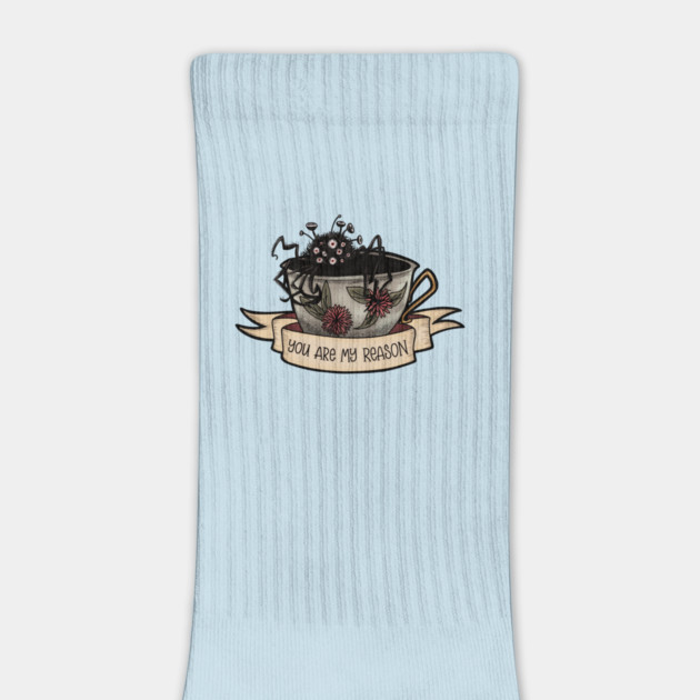 You Are My Reason - Not Tea by Rusty Quill