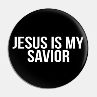 Jesus Is My Savior Cool Motivational Christian Pin