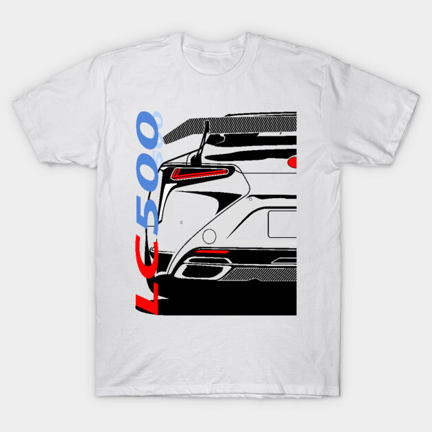 LC500 Lexus Lc T-Shirt TeePublic
