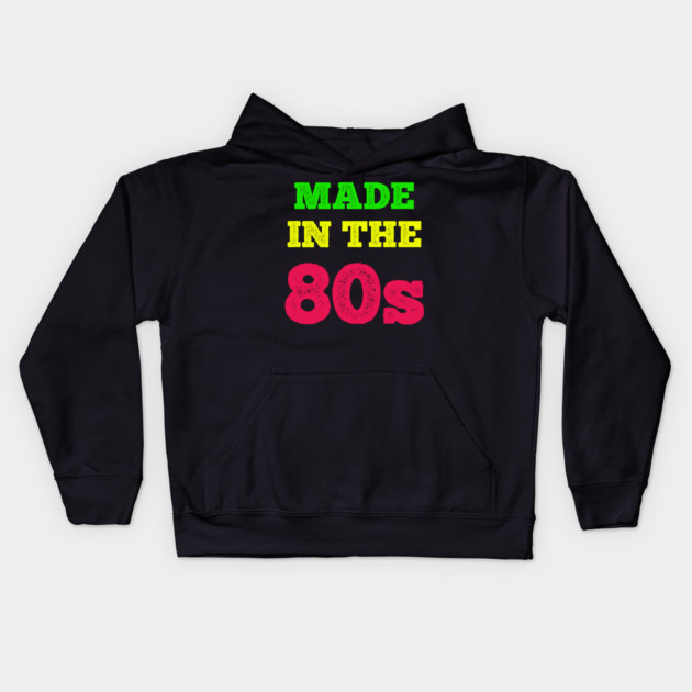 Made In The 80's Kids Hoodie by MCALTees