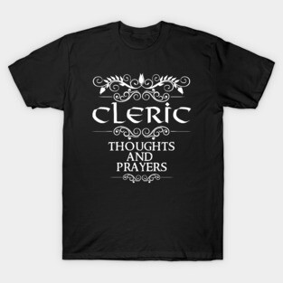 "Thoughts and Prayers" Dnd Cleric Class Print T-Shirt