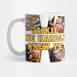 Jackie We Hardly Knew Ye SCTV Mug