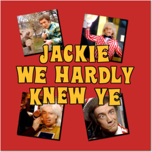 Jackie We Hardly Knew Ye SCTV Posters and Art