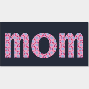 Mom Floral Art Typography Pink Blue Posters and Art