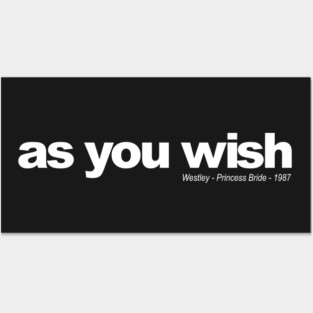 as you wish Posters and Art