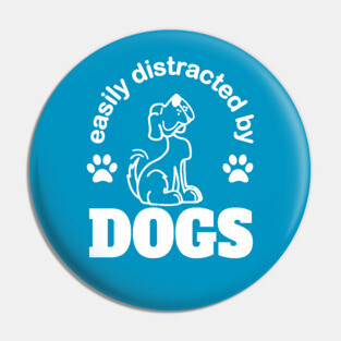 easily distracted by dogs with cute happy dog Pin