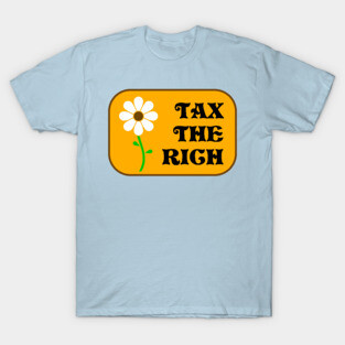 Tax The Rich T-Shirt