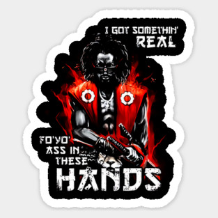 I GOT SOMETHIN REAL Sticker