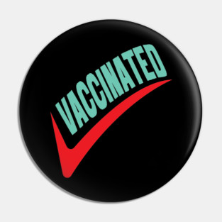 I had vaccinated, vaccination, vaccine, immunized Pin