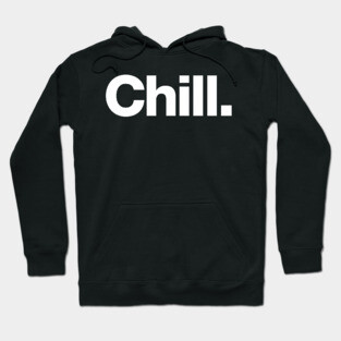Chill Hoodie