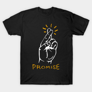 I promise - Fingers crossed T-Shirt