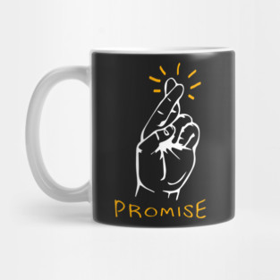 I promise - Fingers crossed Mug