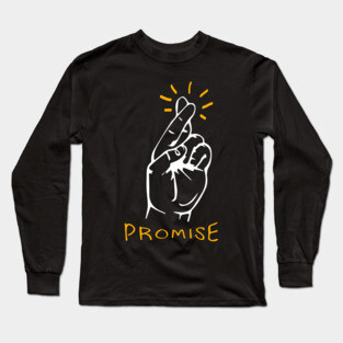 I promise - Fingers crossed Long Sleeve T-Shirt