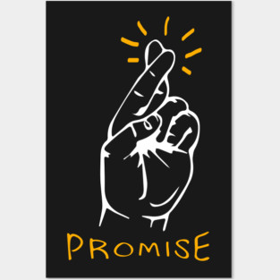 I promise - Fingers crossed Posters and Art