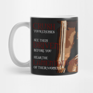 Conan the Barbarian - What is best in life? Mug