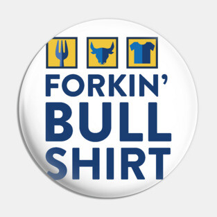forking bull shirt Pin