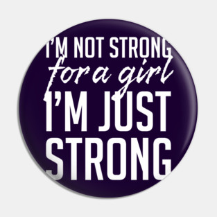 Strong for a Girl Pin