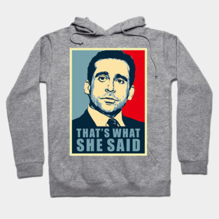thats what she said Hoodie